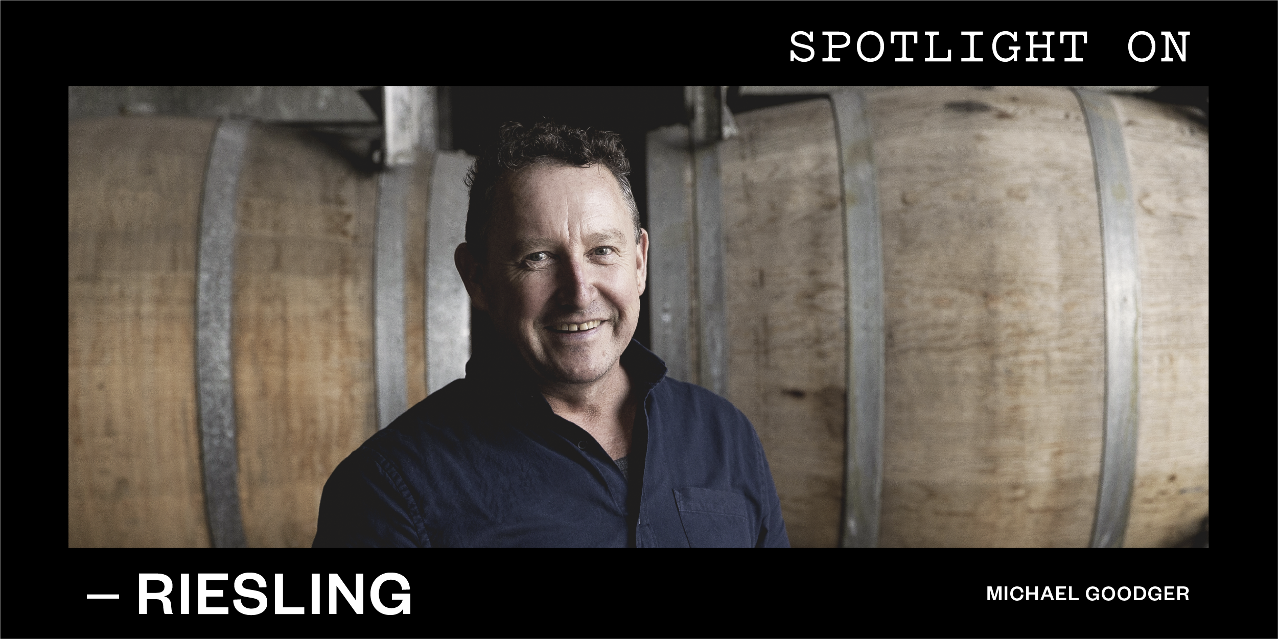 Michael Goodger’s love of Riesling